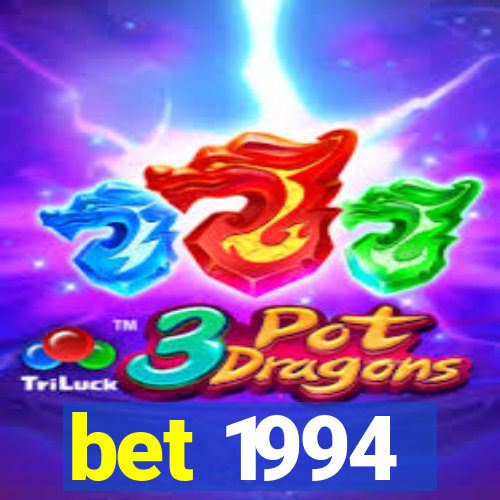 bet 1994